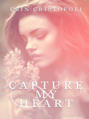 cover image of Capture My Heart